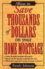 How to Save Thousands of Dollars on Your Home Mortgage